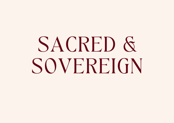 SACRED & SOVEREIGN